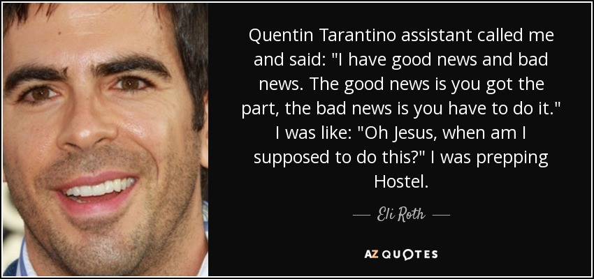 Quentin Tarantino assistant called me and said: 