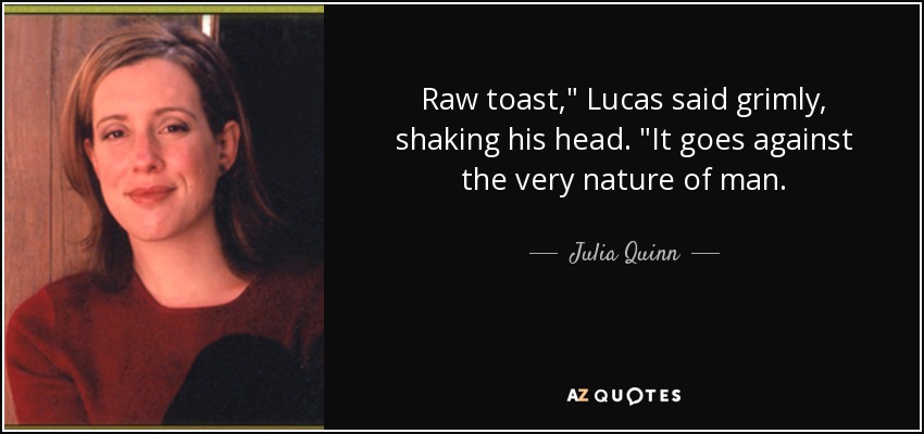 Raw toast,