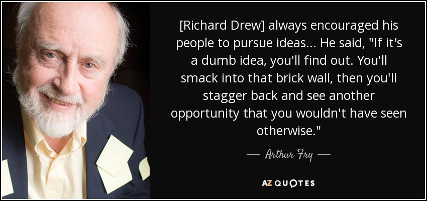 [Richard Drew] always encouraged his people to pursue ideas... He said, 