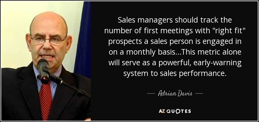 Sales managers should track the number of first meetings with 