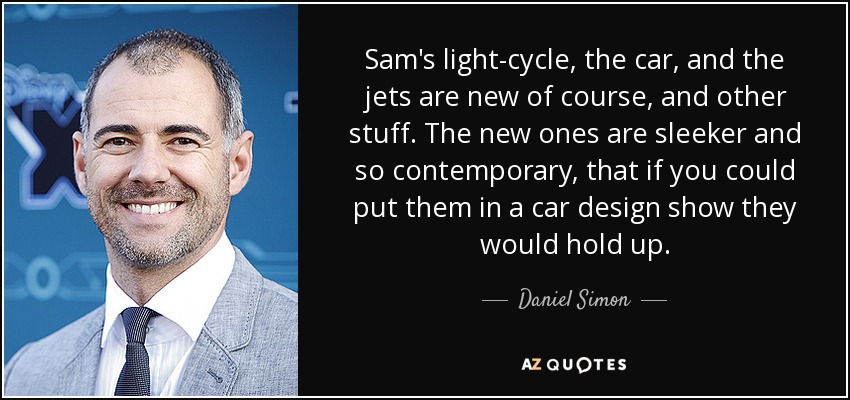 Sam's light-cycle, the car, and the jets are new of course, and other stuff. The new ones are sleeker and so contemporary, that if you could put them in a car design show they would hold up. - Daniel Simon