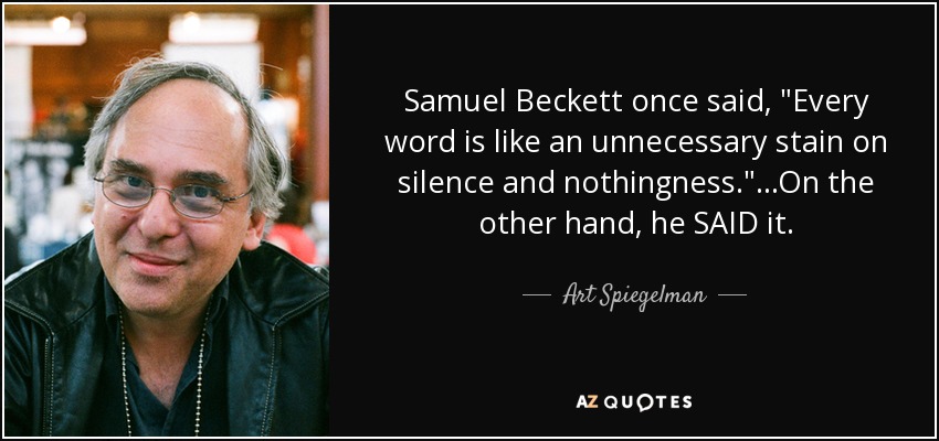 Samuel Beckett once said, 