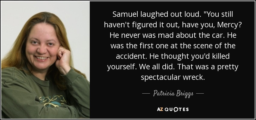 Samuel laughed out loud. 