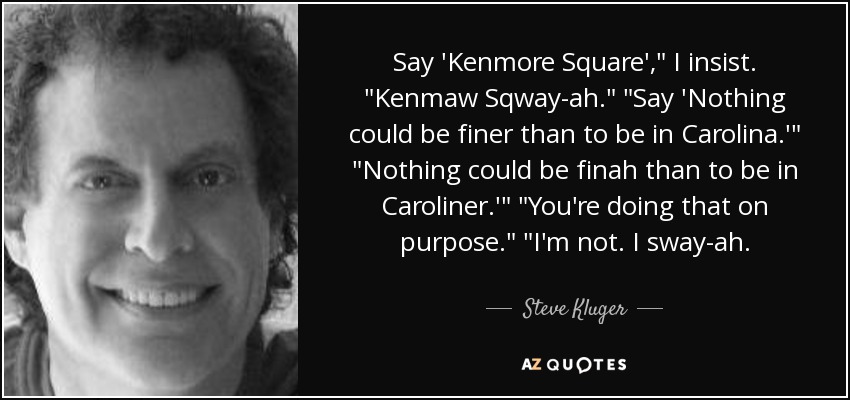 Say 'Kenmore Square',