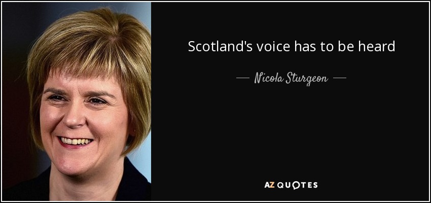 Scotland's voice has to be heard - Nicola Sturgeon