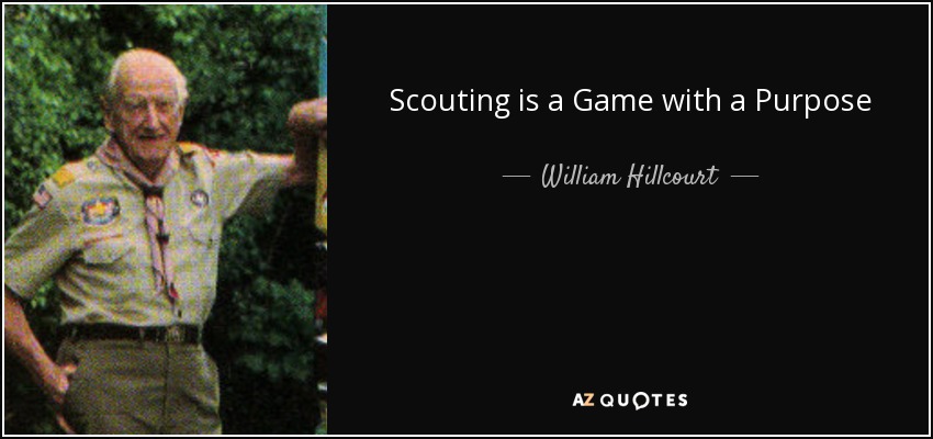 Scouting is a Game with a Purpose - William Hillcourt