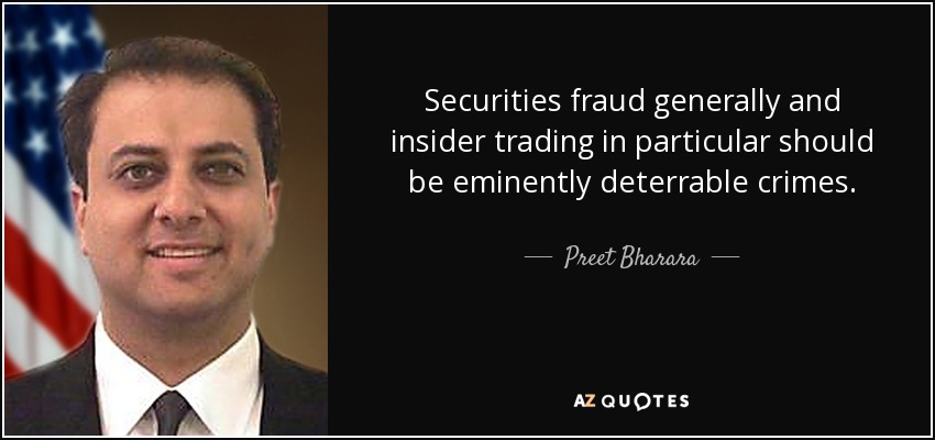 Securities fraud generally and insider trading in particular should be eminently deterrable crimes. - Preet Bharara