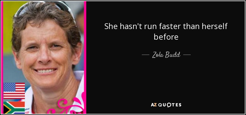 She hasn't run faster than herself before - Zola Budd