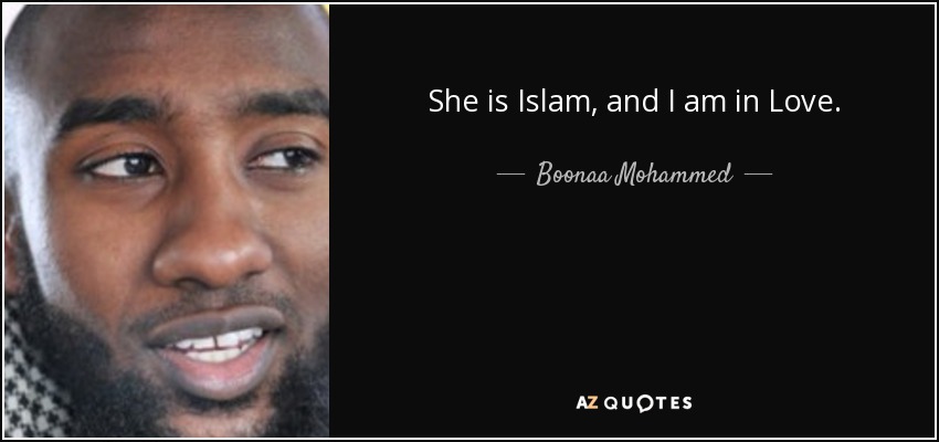 She is Islam, and I am in Love. - Boonaa Mohammed