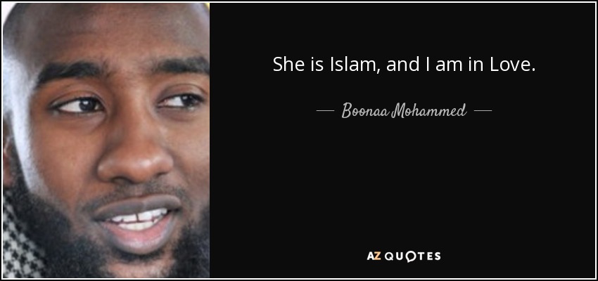 She is Islam, and I am in Love. - Boonaa Mohammed