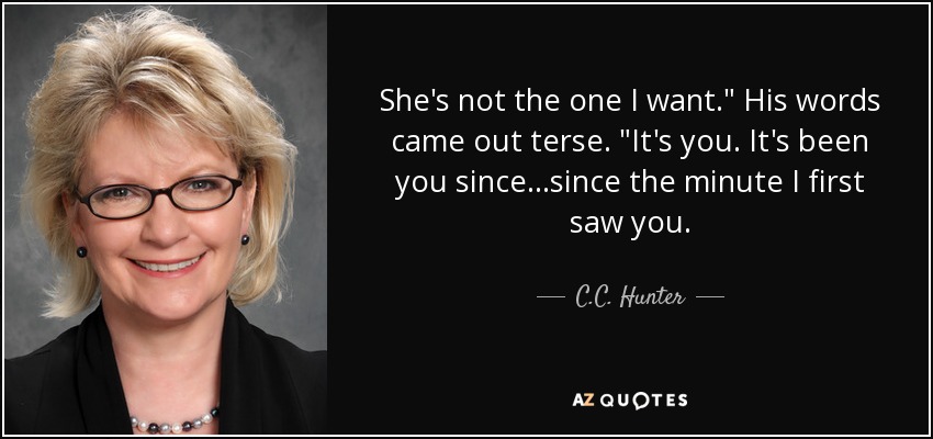 She's not the one I want.