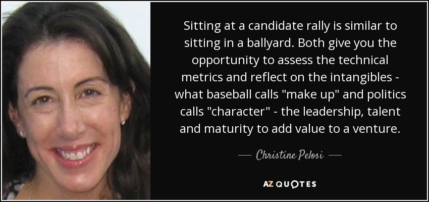 Sitting at a candidate rally is similar to sitting in a ballyard. Both give you the opportunity to assess the technical metrics and reflect on the intangibles - what baseball calls 