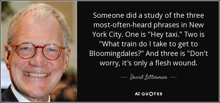 Someone did a study of the three most-often-heard phrases in New York City. One is 