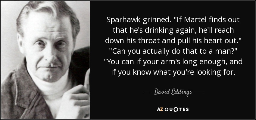 Sparhawk grinned. 