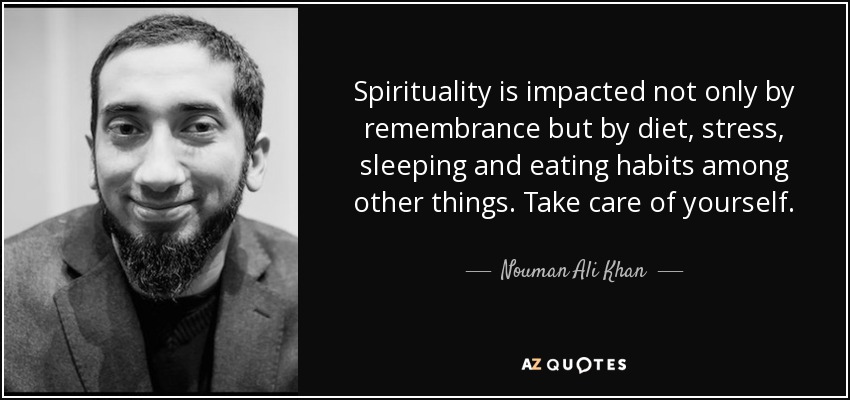 Spirituality is impacted not only by remembrance but by diet, stress, sleeping and eating habits among other things. Take care of yourself. - Nouman Ali Khan
