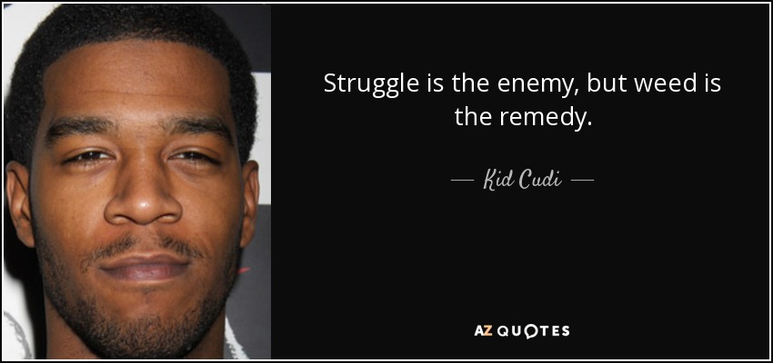 kid cudi quotes about weed