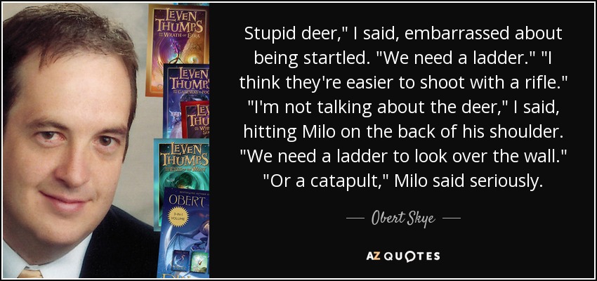 Stupid deer,