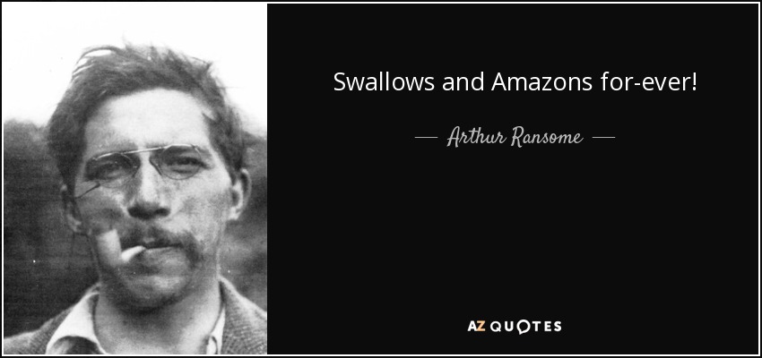 Swallows and Amazons for-ever! - Arthur Ransome