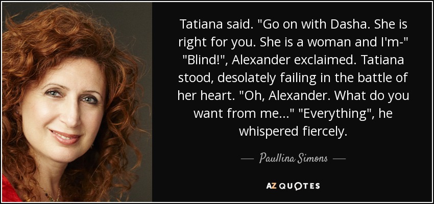 Tatiana said. 