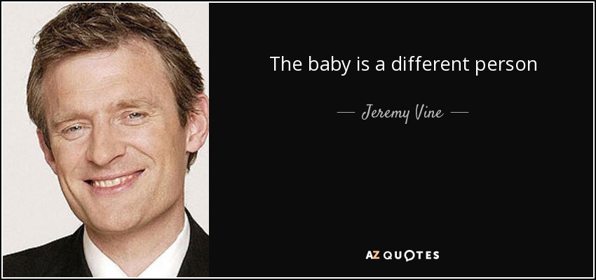 The baby is a different person - Jeremy Vine