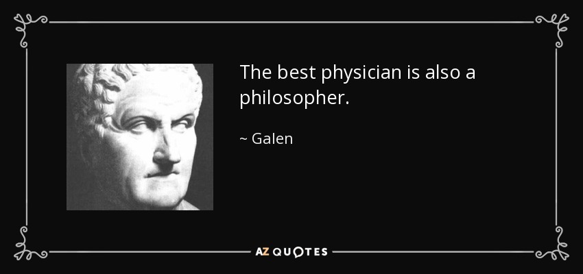 The best physician is also a philosopher. - Galen