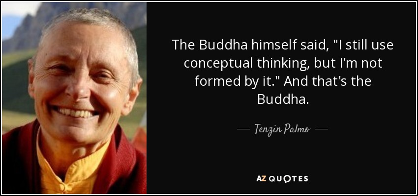 The Buddha himself said, 