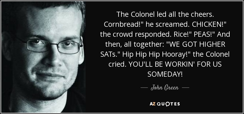 The Colonel led all the cheers. Cornbread!