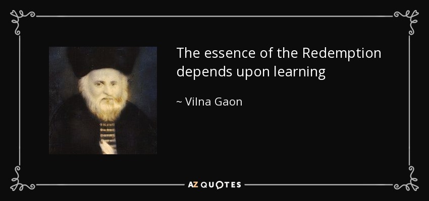 The essence of the Redemption depends upon learning Kabbalah - Vilna Gaon