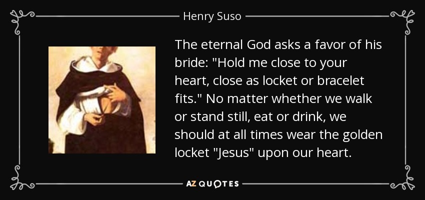 The eternal God asks a favor of his bride: 