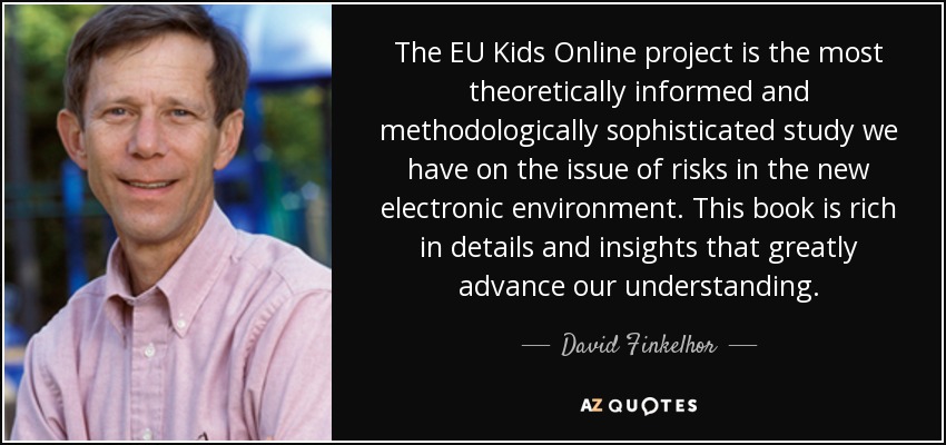The EU Kids Online project is the most theoretically informed and methodologically sophisticated study we have on the issue of risks in the new electronic environment. This book is rich in details and insights that greatly advance our understanding. - David Finkelhor