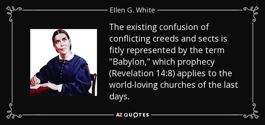 The existing confusion of conflicting creeds and sects is fitly represented by the term 