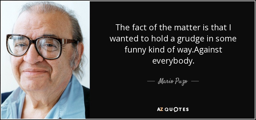 Mario Puzo quote: The fact of the matter is that I wanted to...