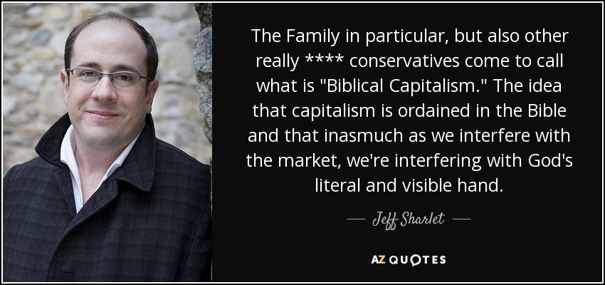The Family in particular, but also other really **** conservatives come to call what is 