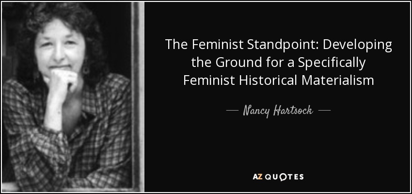 The Feminist Standpoint: Developing the Ground for a Specifically Feminist Historical Materialism - Nancy Hartsock