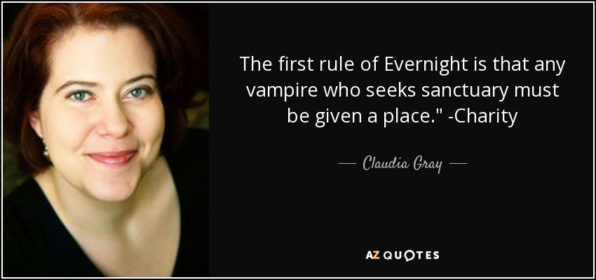 The first rule of Evernight is that any vampire who seeks sanctuary must be given a place.