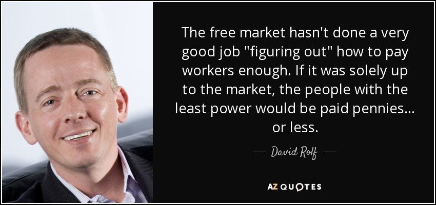 The free market hasn't done a very good job 