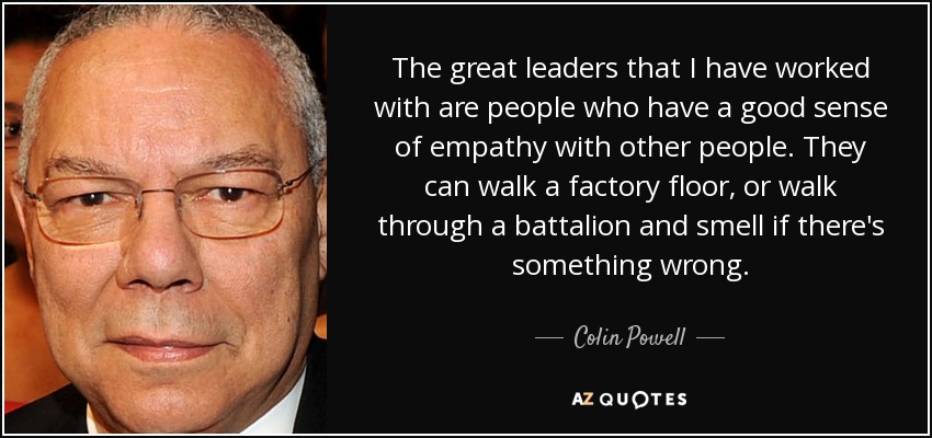 Colin Powell quote: The great leaders that I have worked with are people...