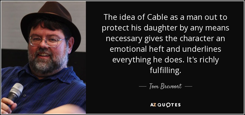 The idea of Cable as a man out to protect his daughter by any means necessary gives the character an emotional heft and underlines everything he does. It's richly fulfilling. - Tom Brevoort