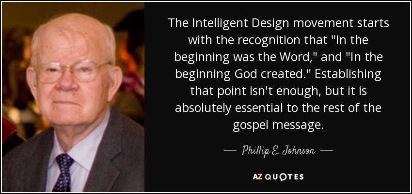 The Intelligent Design movement starts with the recognition that 