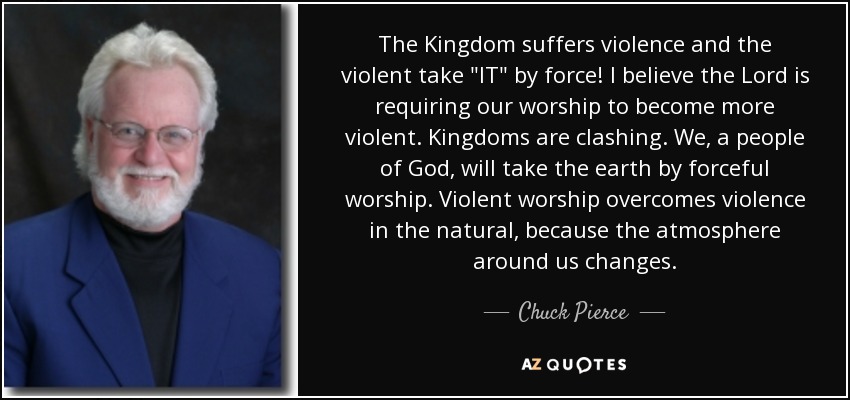 The Kingdom suffers violence and the violent take 