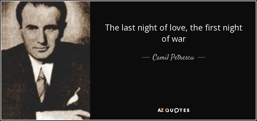 The last night of love, the first night of war - Camil Petrescu