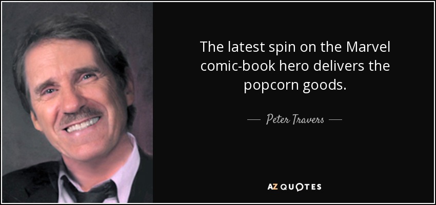 The latest spin on the Marvel comic-book hero delivers the popcorn goods. - Peter Travers