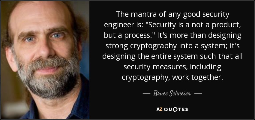 The mantra of any good security engineer is: 