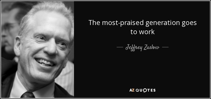 The most-praised generation goes to work - Jeffrey Zaslow