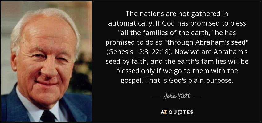 The nations are not gathered in automatically. If God has promised to bless 