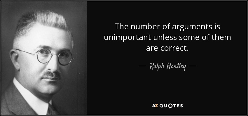 The number of arguments is unimportant unless some of them are correct. - Ralph Hartley