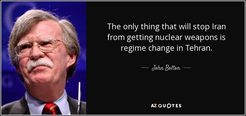 The only thing that will stop Iran from getting nuclear weapons is regime change in Tehran. - John Bolton