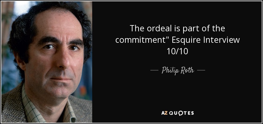 The ordeal is part of the commitment