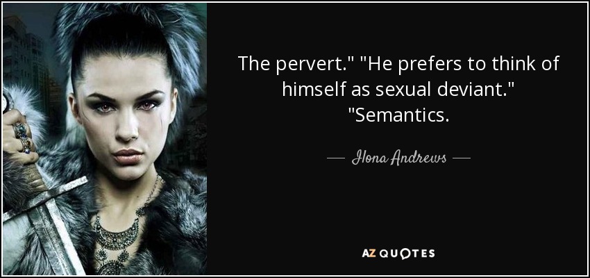 The pervert.