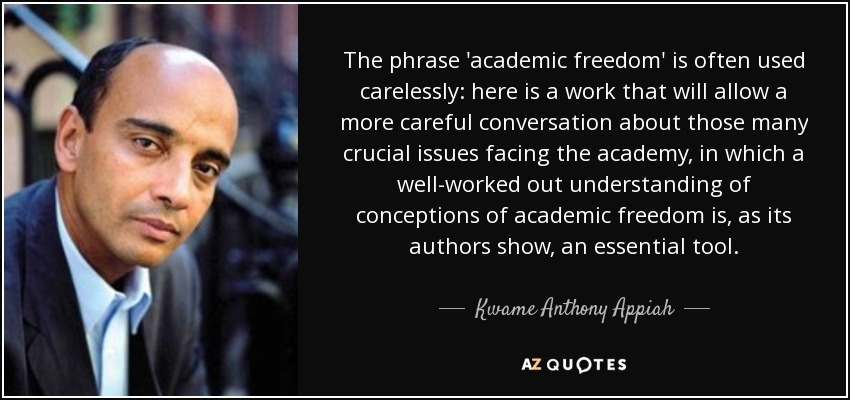 The phrase 'academic freedom' is often used carelessly: here is a work that will allow a more careful conversation about those many crucial issues facing the academy, in which a well-worked out understanding of conceptions of academic freedom is, as its authors show, an essential tool. - Kwame Anthony Appiah